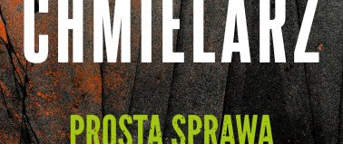 Prosta sprawa - Wojciech Chmielarz