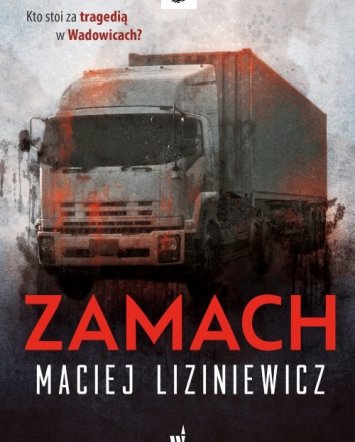 Zamach - Maciej Liziniewicz