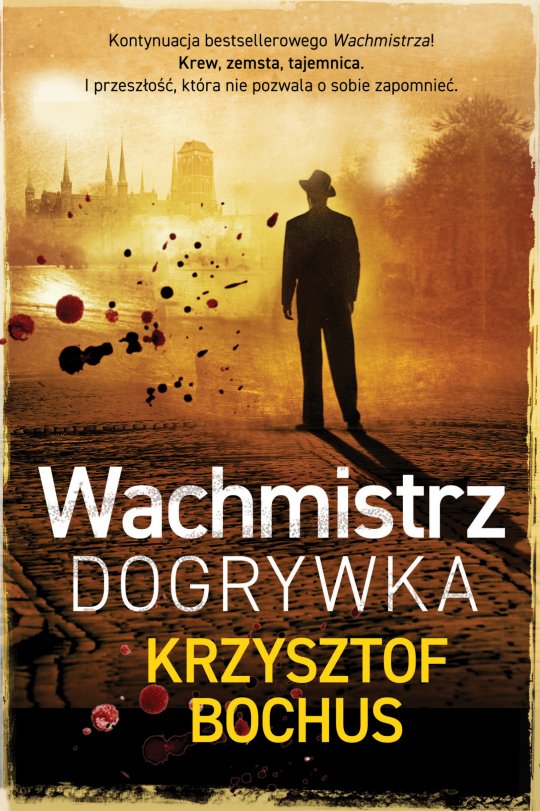 Wachmistrz. Dogrywka - Krzysztof Bochus