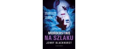 Morderstwo na szlaku - Jenny Blackhurst