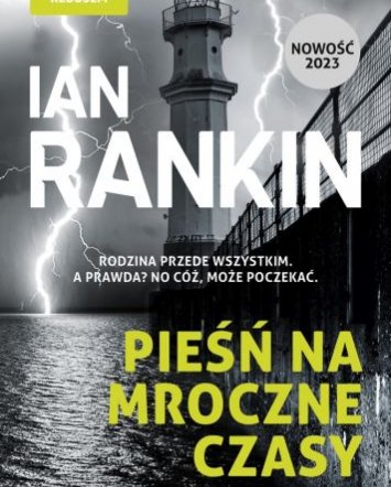 Pieśń na mroczne czasy- Ian Rankin