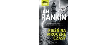 Pieśń na mroczne czasy- Ian Rankin