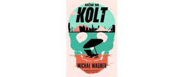 Mów mi Kolt- Michał Wagner