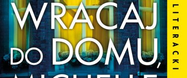 Nie wracaj do domu, Michelle- Hannah Mary McKinnon