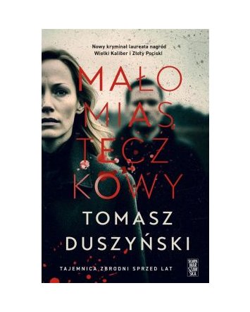 Małomiasteczkowy- Tomasz Duszyński