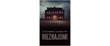 Nieznajomi - Aleksandra Kalbarczyk