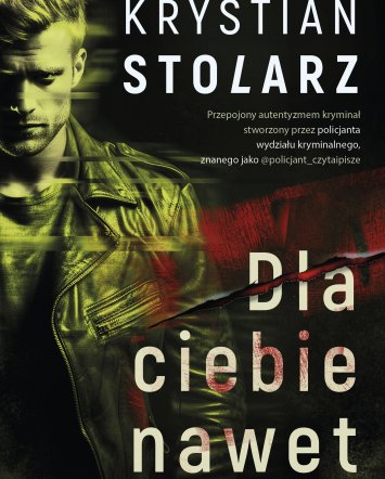 Dla ciebie nawet - Krystian Stolarz