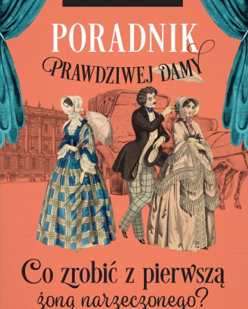 Poradnik prawdziwej damy. Co zrobić z&nbsp;pierwszą żoną narzeczonego? - Dianne Freeman