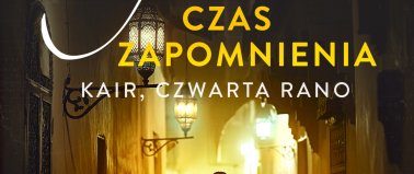 Czas zapomnienia. Kair, czwarta rano - Joanna Jax
