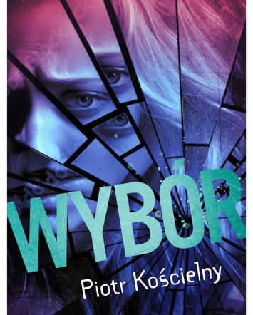 Wybór - Piotr Kościelny
