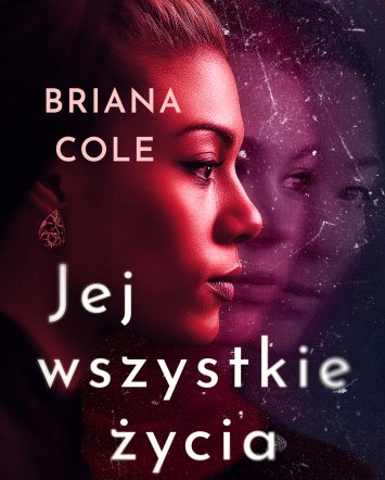 Jej wszystkie życia- Briana Cole