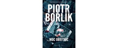 Moc obietnic - Piotr Borlik