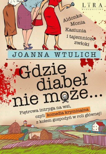 Gdzie diabeł nie może... - Joanna Wtulich