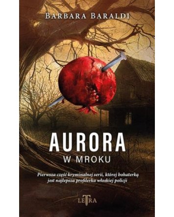 Auora w mroku - Barbara Baraldi