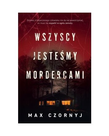 Wszyscy jesteśmy mordercami - Max Czornyj