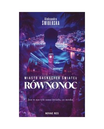 Miasto gasnących świateł. Równonoc - Aleksandra Świderska