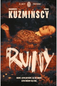 Ruiny - Małgorzata i Michał Kuźmińscy