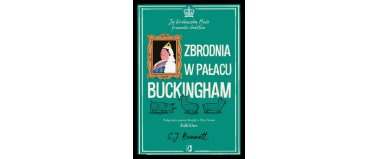 Zbrodnia W Pałacu Buckingham. Jej Królewska Mość Prowadzi Śledztwo. Tom 2 - S.J. Bennett
