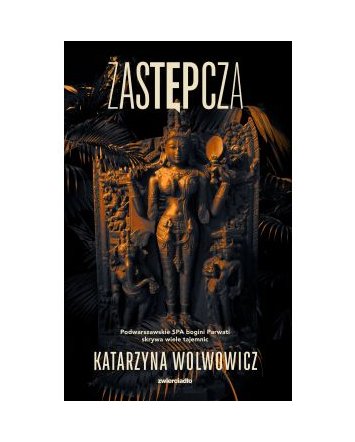 Zastępcza - Katarzyna Wolwowicz
