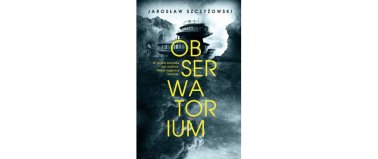 Obserwatorium - Jarosław Szczyżowski