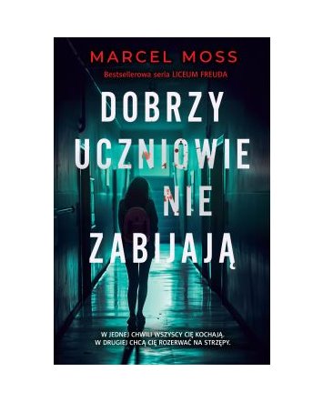 Dobrzy uczniowie nie zabijają - Marcel Moss