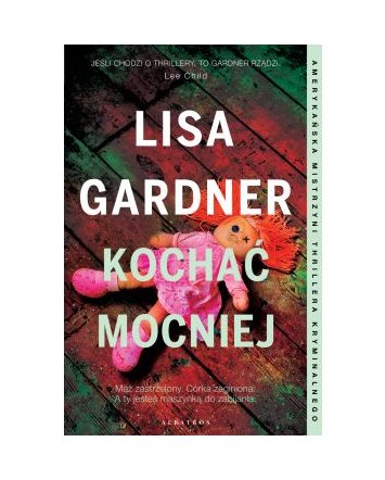 Kochać mocniej - Lisa Gardner