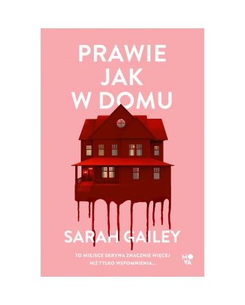 Prawie jak w domu - Sarah Gailey