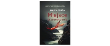 Miejsce przeznaczenia - Maria Oruna