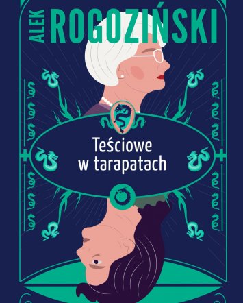 Teściowe w&nbsp;tarapatach - Alek Rogoziński