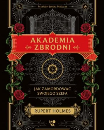 Akademia zbrodni. Jak zamordować swojego szefa - Rupert Holmes