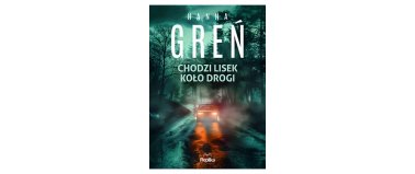 Chodzi lisek koło drogi - Hanna Greń