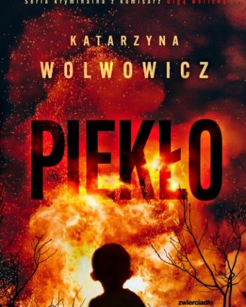 Piekło - Katarzyna Wolwowicz