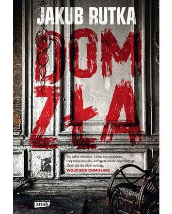 Dom zła - Jakub Rutka