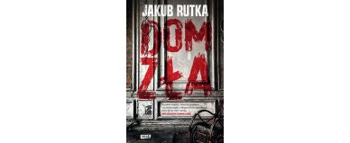 Dom zła - Jakub Rutka