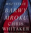 Wszystkie barwy mroku - Chris Whitaker