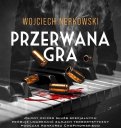 Przerwana gra - Wojciech Nerkowski
