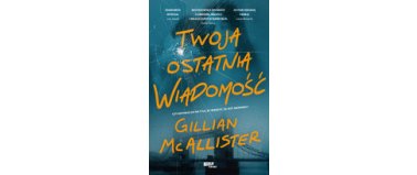 Twoja ostatnia wiadomość - Gillian McAllister