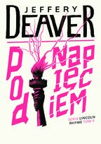Pod napięciem. Lincoln Rhyme.- Jeffery Deaver