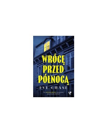 Wrócę przed północą - Eve Chase
