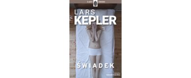 Świadek. Joona Linna. - Lars Kepler