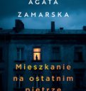 Mieszkanie na ostatnim piętrze - Agata Zamarska