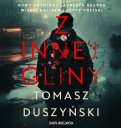 Z innej gliny - Tomasz Duszyński