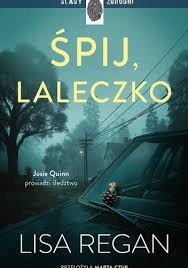 Śpij, laleczko - Lisa Regan