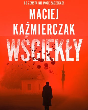 Wściekły - Maciej Kaźmierczak