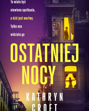 Ostatniej nocy - Kathryn Croft
