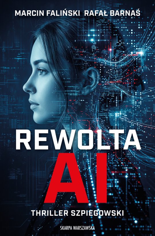 Rewolta AI - Marcin Faliński, Rafał Barnaś