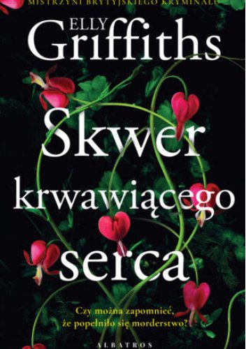 Skwer krwawiącego serca - Elly Griffiths