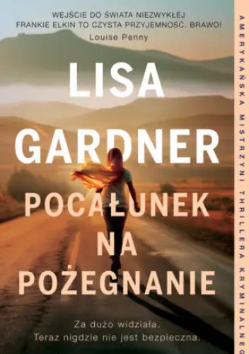 Pocałunek na pożegnanie - Lisa Gardner