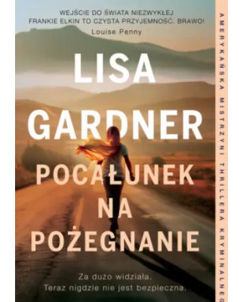 Pocałunek na pożegnanie - Lisa Gardner