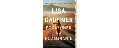 Pocałunek na pożegnanie - Lisa Gardner